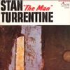 Stan "The Man" Turrentine