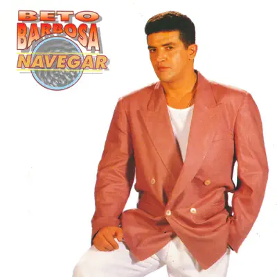 Navegar - Beto Barbosa Navegar - Beto Barbosa