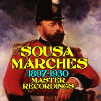 John Philip Sousa & His Band - Sousa Marches (1897-1930) artwork