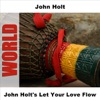 John Holt's Let Your Love Flow