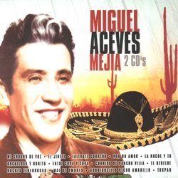 Miguel Aceves Mejía - Vuela Paloma