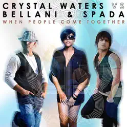 When People Come Together - Crystal Waters When People Come Together - Crystal Waters