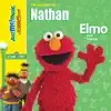 Elmo's World: Elmo Sings for Nathan song lyrics