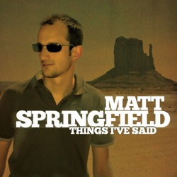 Matt Springfield - Things I've Said