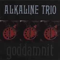 Goddamnit! - Alkaline Trio