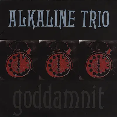 Goddamnit! - Alkaline Trio