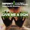 Give Me A Sign (feat. Messinian) album lyrics, reviews, download