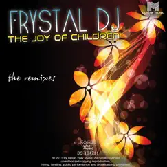 The Joy of Children (The Remixes) by Frystal DJ album reviews, ratings, credits