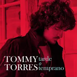 Super 6: Tarde o Temprano - EP - Tommy Torres