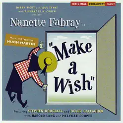 Make a Wish - Original Broadway Cast Make a Wish - Original Broadway Cast
