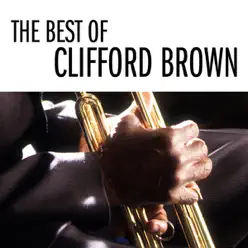 The Best of Clifford Brown - Clifford Brown