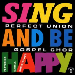 Sing and Be Happy by Perfect Union & Darell album reviews, ratings, credits
