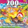 200 Clasicas de la Musica Tropical y Bailable, Vol. 4