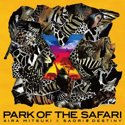 ×~PARK OF THE SAFARI - Aira Mitsuki