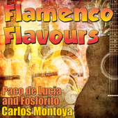 Flamenco Flavours - Paco De Lucía & Fosforito & Carlos Montoya