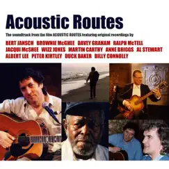 Acoustic Routes (Music from the Television Documentary) by Bert Jansch, Davy Graham, Ralph McTell & Martin Carthy album reviews, ratings, credits