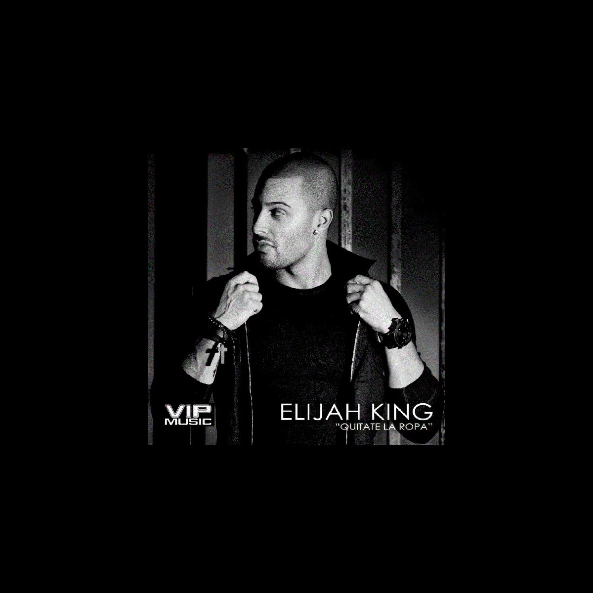 Quítate La Ropa (Hot in the Club) [feat. 2nyce] - Single de Elijah King en  Apple Music