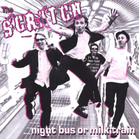 The Scratch - Night Bus or Milk Train artwork