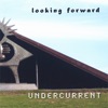 Undercurrent - There Was One
