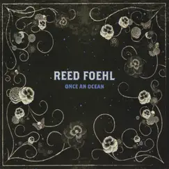 Once an Ocean by Reed Foehl album reviews, ratings, credits