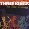 Three Kings - the Legacy Continues Vol. 1