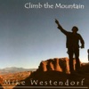 Mike Westendorf - Climb the Mountain