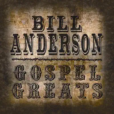 Gospel Greats By Bill Anderson - Bill Anderson