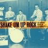 Shake Um Up Rock