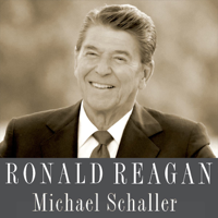 Michael Schaller - Ronald Reagan (Unabridged) artwork