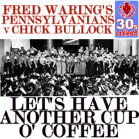 Fred Waring & The Pennsylvanians - Let's Have Another Cup O' Coffee artwork