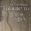 Stream & download A Christian Tribute to Dallas Holm