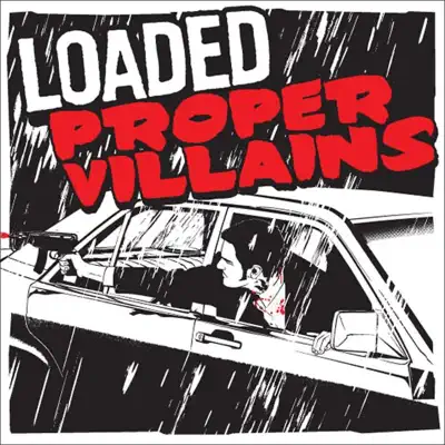 Proper Villains - Single - Loaded