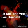 Un-Mix the Vibe: Joe Claussell