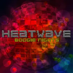 Boogie Nights - Heatwave Boogie Nights - Heatwave