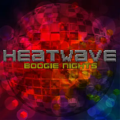 Boogie Nights - Heatwave Boogie Nights - Heatwave