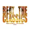 Beat the Classics album lyrics, reviews, download