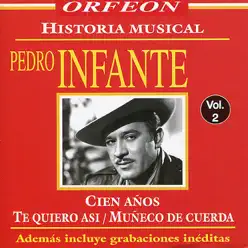Historia Musical: Pedro Infante, Vol. 2 - Pedro Infante