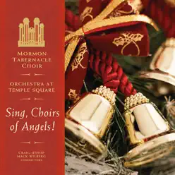 Sing, Choirs of Angels! - Mormon Tabernacle Choir