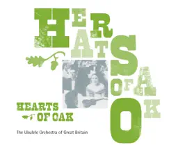 Hearts of Oak by The Ukulele Orchestra of Great Britain album reviews, ratings, credits