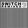 Switch Remixes - EP