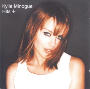 Kylie Minogue - Hits +