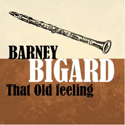 That Old Feeling - Barney Bigard That Old Feeling - Barney Bigard