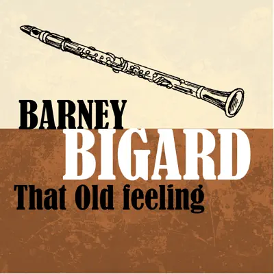 That Old Feeling - Barney Bigard That Old Feeling - Barney Bigard