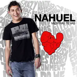 Mientras Te Vas - Single - Nahuel Mientras Te Vas - Single - Nahuel