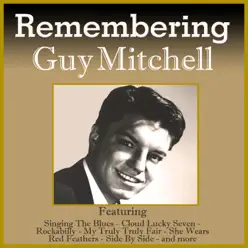 Remembering Guy Mitchell - Guy Mitchell