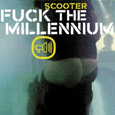 Fuck the Millennium - Scooter