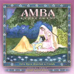 Amba - a Love Chant by Felix Maria Woschek & Sultan Khan album reviews, ratings, credits