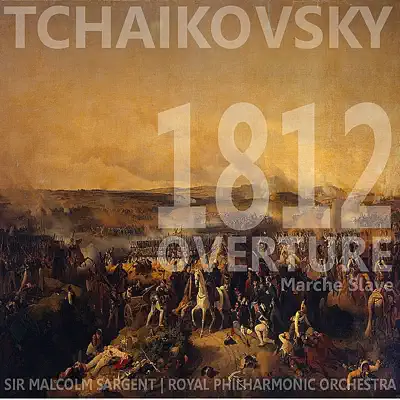 Tchaikovsky: 1812 Overture, Marche Slave & Sleeping Beauty - Royal Philharmonic Orchestra