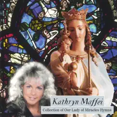 Collection of Our Lady of Miracles Hymns by Kathryn Maffei album reviews, ratings, credits