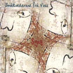 Småkvedarane - En Sang Til Deg Jeg Synge Vil